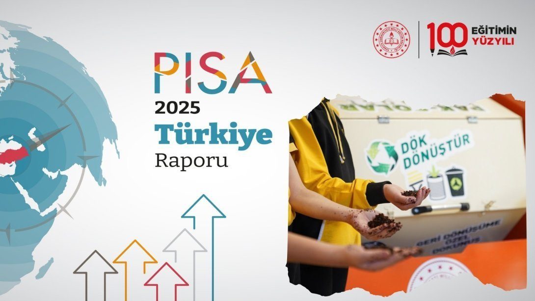 PISA 2025 Türkiye Sonuçları Hakkında Duyuru Yapıldı