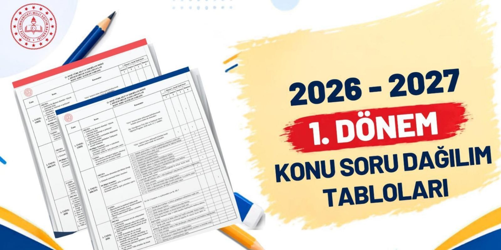 BİRİNCİ DÖNEM ORTAK YAZILI SINAVLARININ KONU-SORU DAĞILIM TABLOLARI YAYIMLANDI